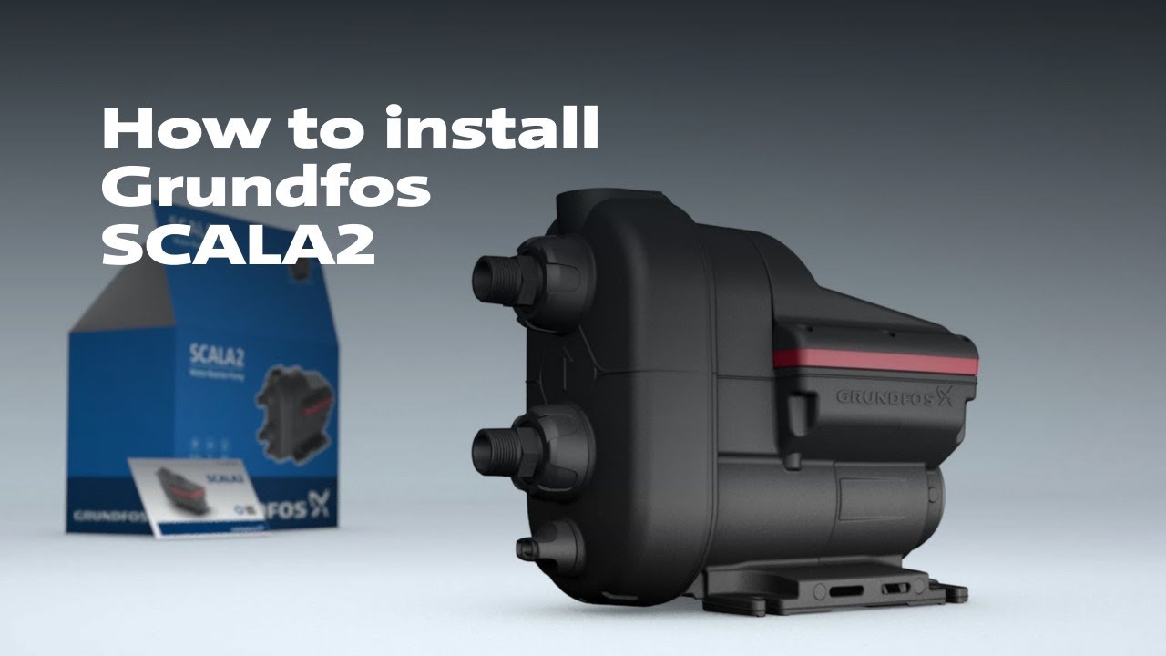 How to install a Grundfos SCALA2