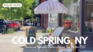 Best Day Trips from NYC | Cold Spring NY, Walking Tour getaway to a lovely town in Hudson Valley!