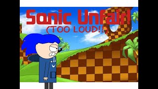 Let&#39;s play Sonic Unfair (And too loud)