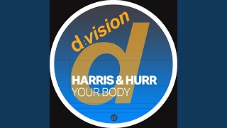 Harris & Hurr - Your Body (Extended Mix) (Extended Mix) video