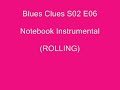 Blues Clues S02 E06 Notebook Instrumental ROLLING