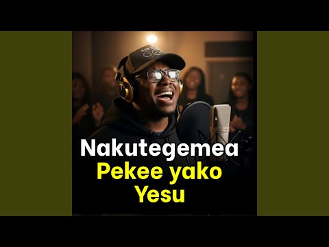 Nakutegemea Yesu