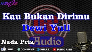 Download lagu Karaoke Kau Bukan Dirimu Dewi Yull Nada Pria Dut Band DCIMT audio mp3