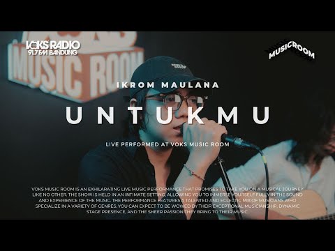 Ikrom Maulana - Untukmu | Live at Voks Music Room