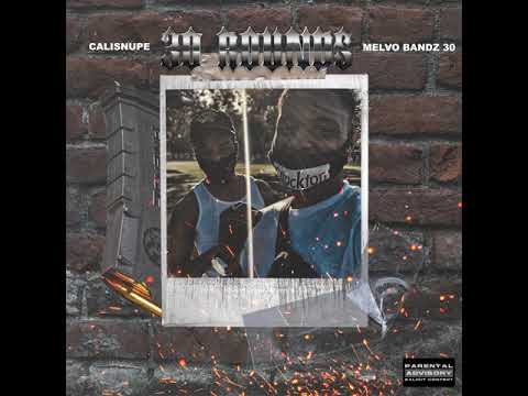 Calisnupe x Melvo Bandz - 30 ROUNDS