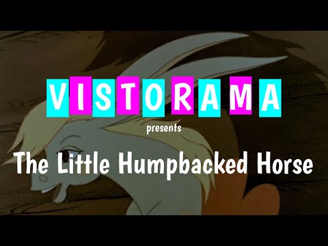 Full Movie VISTORAMA presents: Classic Cartoon The Humpbacked Horse