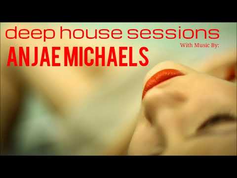 Deep House Sessions Pres. Anjae Michaels - Between The Lines