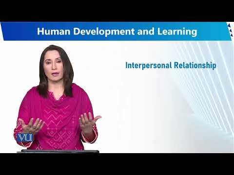 Interpersonal Relationship | Human Development and Learning | EDU302 Topic013