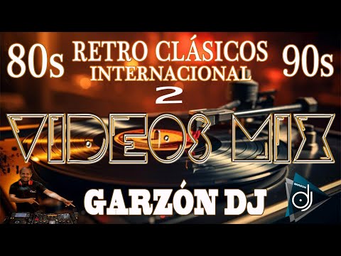 RETRO CLÁSICOS  INTER 80s 90s ENGANCHADO BAILABLE  MEJOR RECUERDO  PRIMAVERA 2024 VIDEO HD GARZÓN DJ