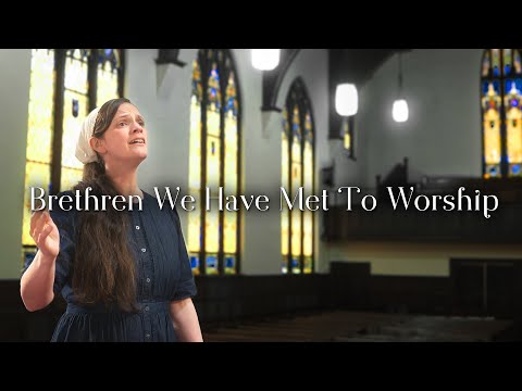 Brethren We Have Met To Worship - Misc Praise Songs