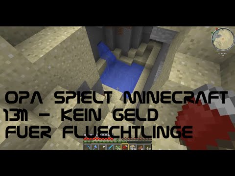 Opa spielt Minecraft 1311 - Kein Geld für Flüchtlinge