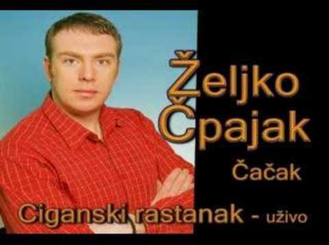 Zeljko Cpajak  Ciganski rastanak Cacak 2008