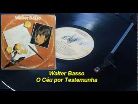 Walter Basso -- O Céu Por Testemunha【LP】