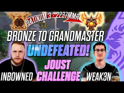 BRONZE TO GRANDMASTER UNDEFEATED JOUST CHALLENGE FT  WEAK3N & INBOWNED! PLATINUM 3  - 2237 MMR!