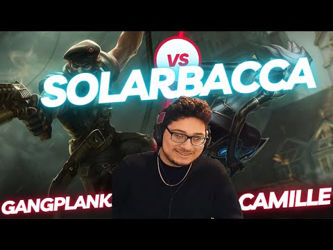 SOLARBACCA | GANGPLANK VS CAMILLE | TOP GAMEPLAY | Patch 14.1 / Season 14 | #LeagueofLegends