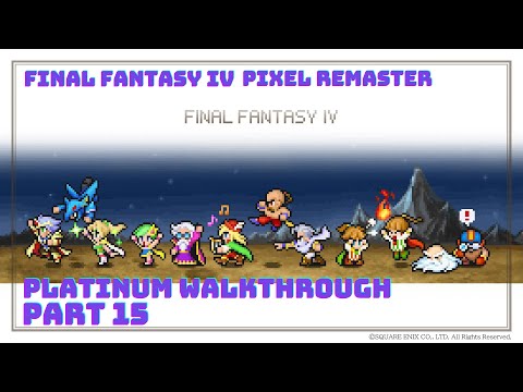 Final Fantasy IV Pixel Remaster - 100% Platinum Walkthrough (4K, PS5) -  Part 15