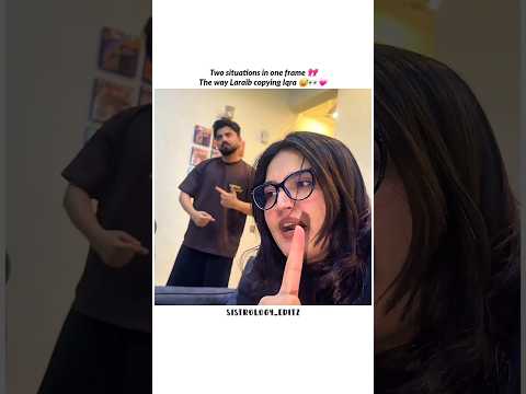 The way Laraib copying Iqra 😅👀💗 | #sistrology #trending #viral #iqrakanwal
