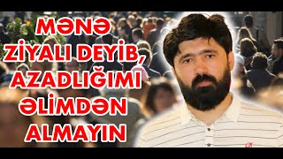 Kəramət Böyükçöl: Mənə ziyalı deyib, azadlığımı əlimdən almayın