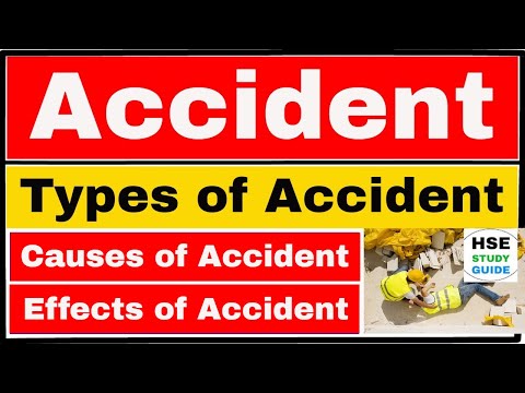 What is Accident / Types of Accident / Causes of Accident / Effects of Accident | HSE STUDY GUIDE