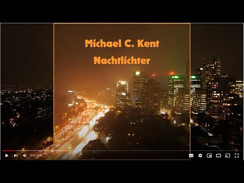Michael C. Kent - Nachtlichter (Original Radio-Single)