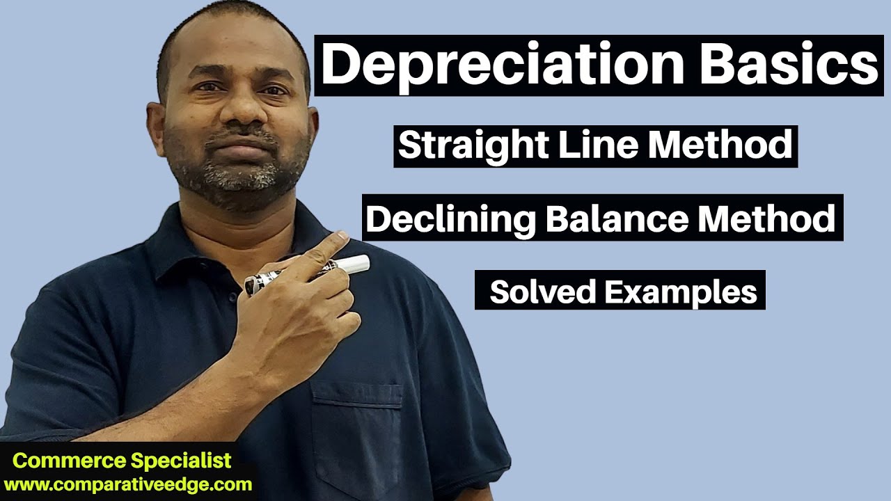 Depreciation | Methods & Calculations | Straight Line & Declining Balance | Commerce Specialist |