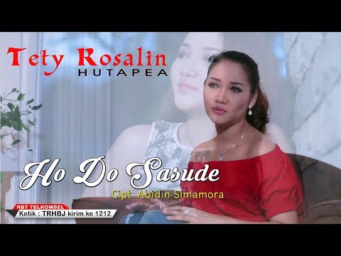 Tety Rosalin Hutapea - Ho Do Sasude [ OFFICIAL MUSIC VIDEO ]