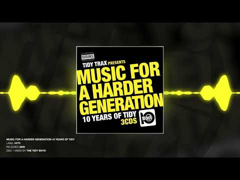 Music For A Harder Generation 10 Years Of Tidy (Disc 1) - Mixed by The Tidy Boys