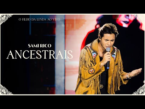 Sami Rico - Ancestrais (O Filho da Lenda Ao Vivo)