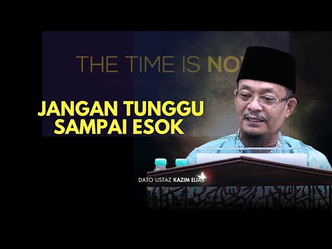 DATO USTAZ KAZIM ELIAS - JANGAN BERTANGGUH