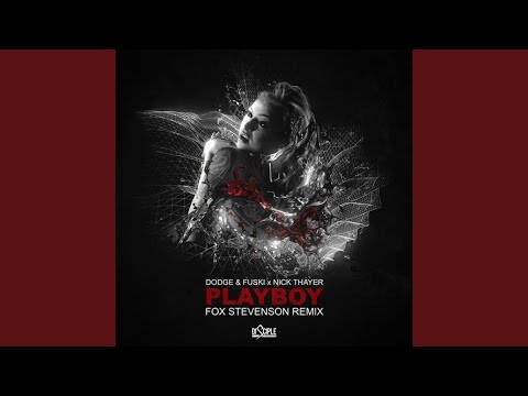 Video thumbnail for Playboy (Fox Stevenson Remix)