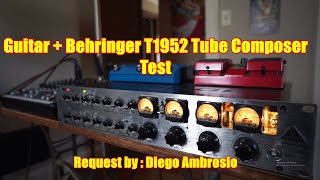 Video thumbnail for Behringer T1952 Tube Composer Guitar Test by Newcastle Music Studios