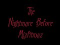 The Nightmare Before Mizfitmaz Trailer 2020 Update