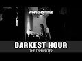 Darkest Hour The Typewriter
