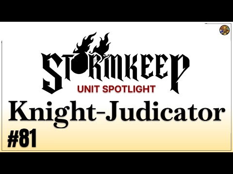 Unit Spotlight: Knight-Judicator - The Stormkeep #81