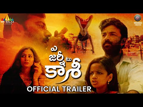 ఎ జర్నీ టు కాశీ సినిమా ట్రైలర్