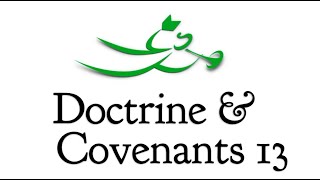 Doctrine and Covenants 13, with Scott Woodward
