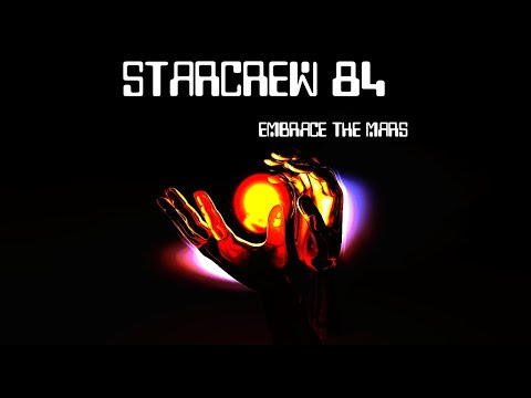 Starcrew 84 - Embrace The Mars ( Extended Universe Mix )