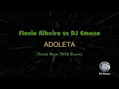 ADOLETA - Flavio Ribeiro vs DJ Emano (SouthBoom 2020 Remix)