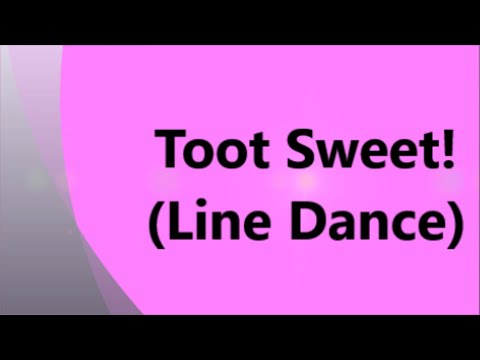 Toot Sweet! - Line Dance by Diana Dawson