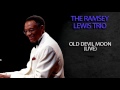 THE RAMSEY LEWIS TRIO - OLD DEVIL MOON (LIVE)