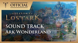 행운의 아크랜드 (Ark Wonderland) / LOST ARK Official Soundtrack