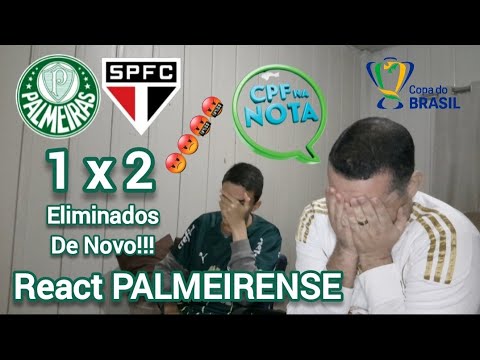 PALMEIRAS 1X2 SÃO PAULO - ELIMINADOS DE NOVO🤬🤬 DORIVAL TÁ ON #palmeiras #react #sãopaulo #eliminados