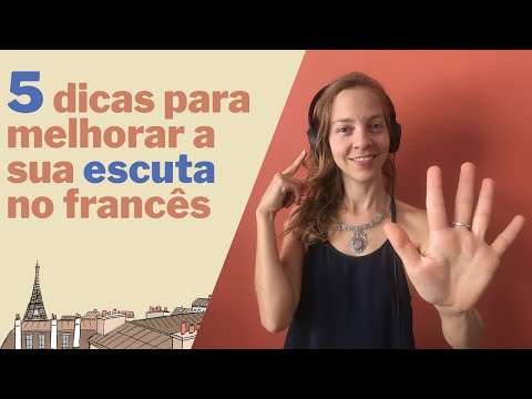 5 DICAS PARA MELHORAR A ESCUTA NO FRANCÊS