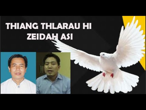 Thiang Thlarau Cu Zeidah Asi || Rev. Dr. Hrambik Lian & Rev. Dr. Aung Myint Thang