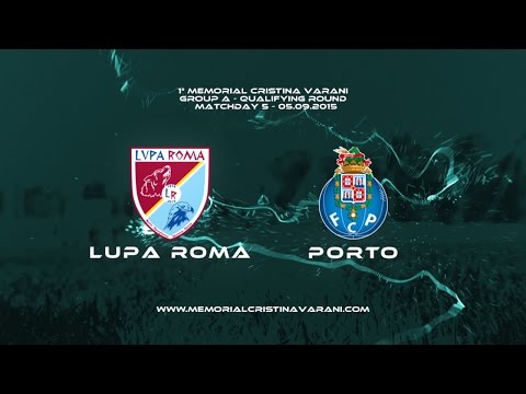 LUPA ROMA FC-FC PORTO 1-9 (Memorial Cristina Varani)