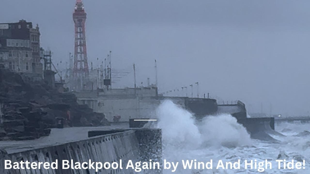 Blackpool 70mph Gusts hit Causing Stormy Sea's & Battered Tramlines  🌊⚠💨