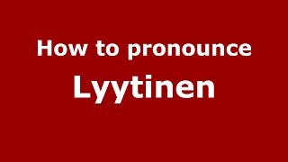 How to pronounce Lyytinen