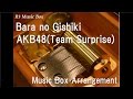 Bara no Gishiki/AKB48(Team Surprise) [Music Box ...