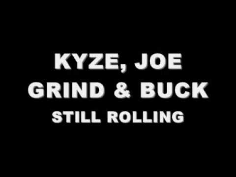 KYZER, JOE GRIND & BUCK BOY - STILL ROLLING