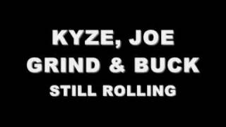 KYZER, JOE GRIND & BUCK BOY - STILL ROLLING